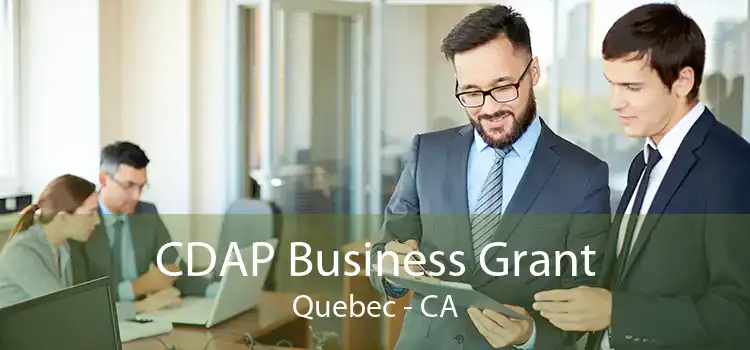 CDAP Business Grant Quebec - CA