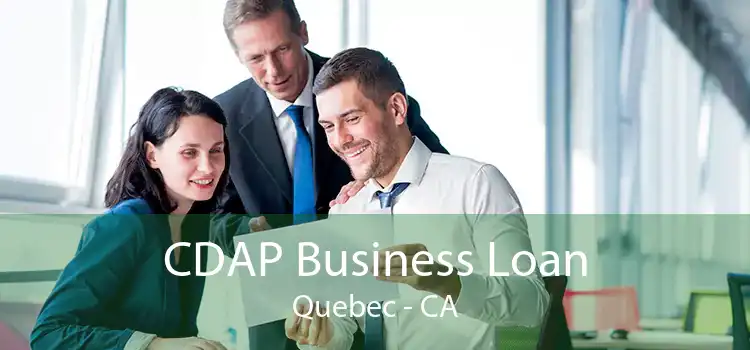 CDAP Business Loan Quebec - CA