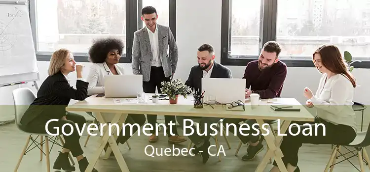 Government Business Loan Quebec - CA